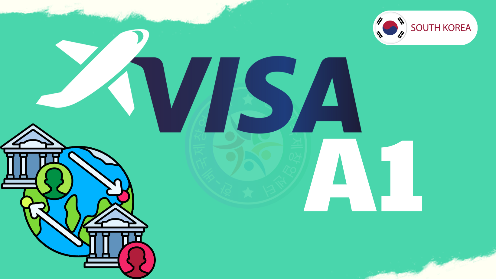 Visa A1 - Visa ngoại giao - Trung tâm luật quốc tế Hàn Việt