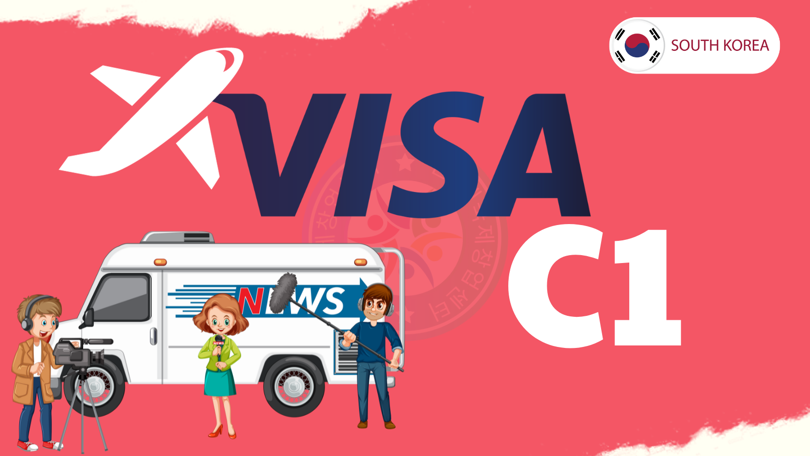 Visa C1 - Visa phóng viên tạm trú - Trung tâm luật quốc tế Hàn Việt